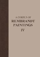 Produktbild: A Corpus of Rembrandt Paintings IV