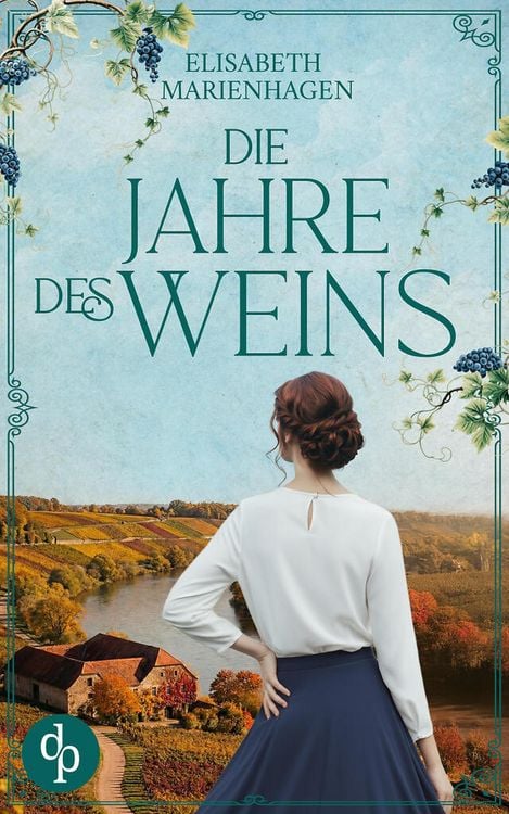 Produktbild: Die Jahre des Weins | Ein bewegender historischer Liebesroman aus der Zeit des Aufbruchs