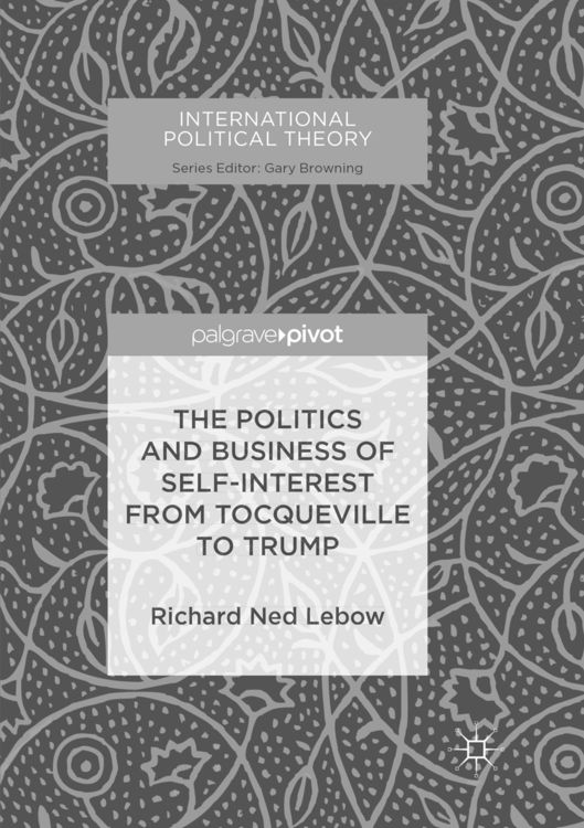 Produktbild: The Politics and Business of Self-Interest from Tocqueville to Trump