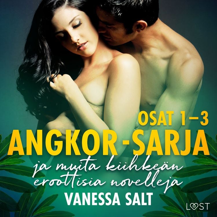 Produktbild: Angkor-sarjan osat 1&ndash;3 ja muita kiihke&auml;n eroottisia novelleja