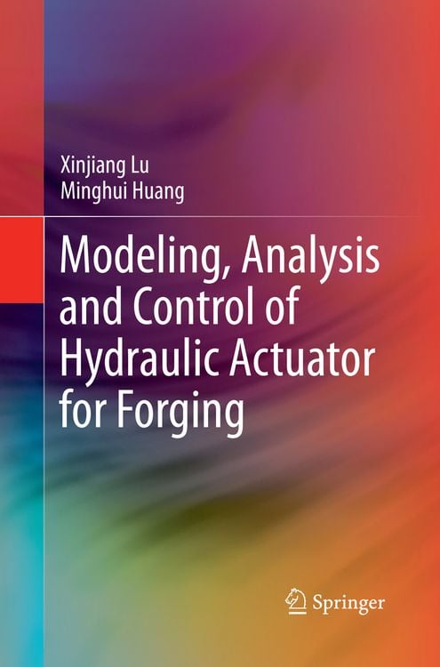 Produktbild: Modeling, Analysis and Control of Hydraulic Actuator for Forging