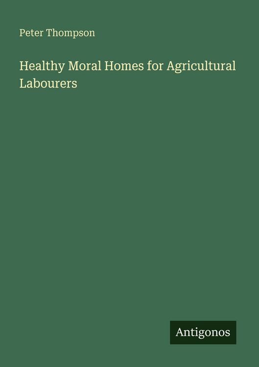 Produktbild: Healthy Moral Homes for Agricultural Labourers