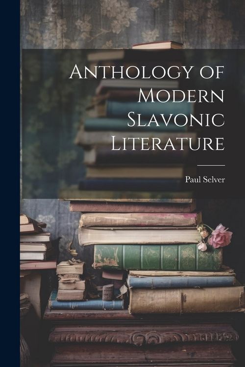 Produktbild: Anthology of Modern Slavonic Literature