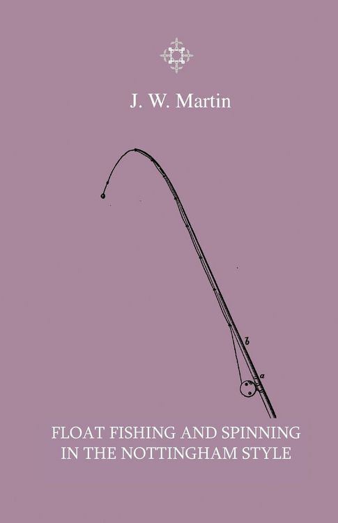 Produktbild: Float Fishing and Spinning in the Nottin