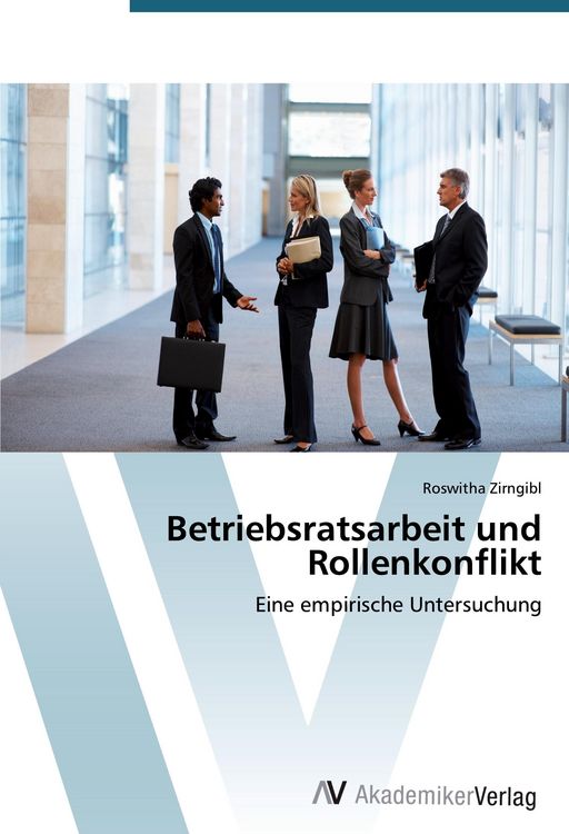 Produktbild: Betriebsratsarbeit und Rollenkonflikt