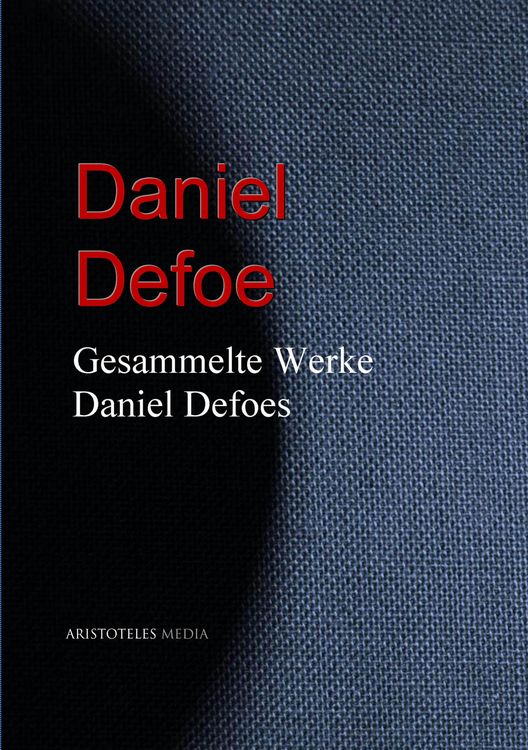 Produktbild: Gesammelte Werke Daniel Defoes