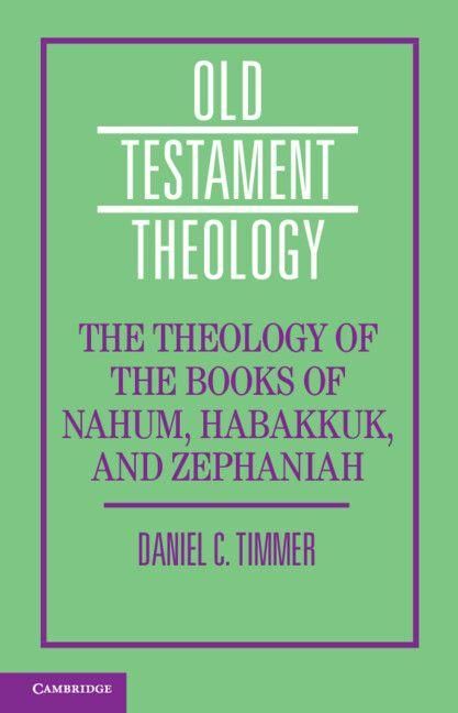 Produktbild: The Theology of the Books of Nahum, Habakkuk, and Zephaniah