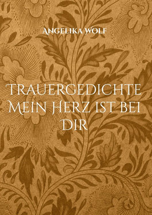 Produktbild: Trauergedichte Mein Herz ist bei Dir