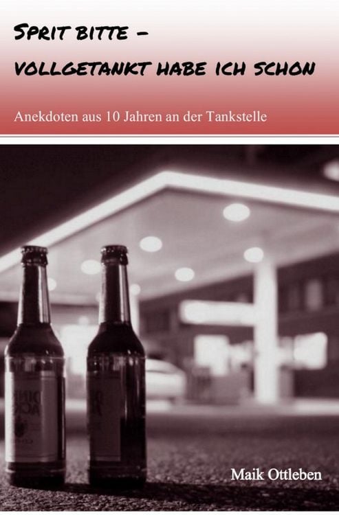 Produktbild: Sprit bitte - vollgetankt habe ich schon