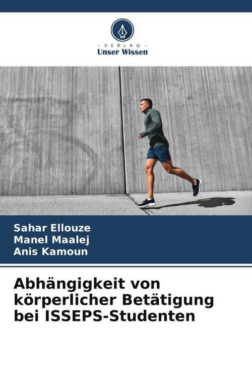 Produktbild: Abh&auml;ngigkeit von k&ouml;rperlicher Bet&auml;tigung bei ISSEPS-Studenten