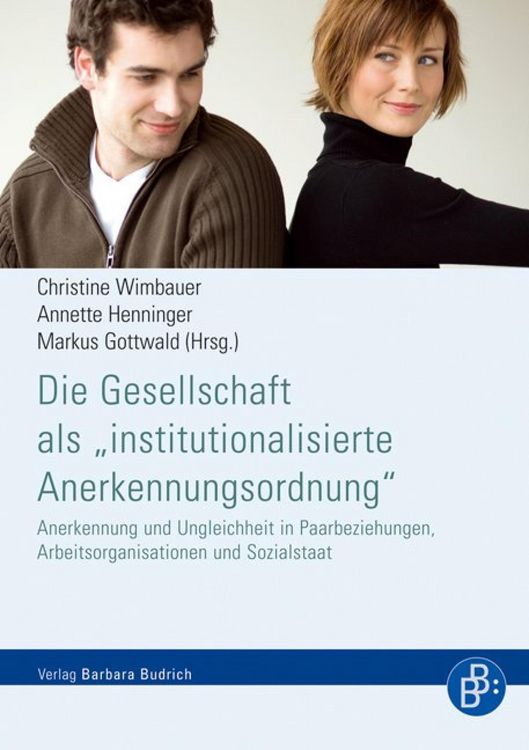 Produktbild: Die Gesellschaft als "institutionalisierte Anerkennungsordnung"