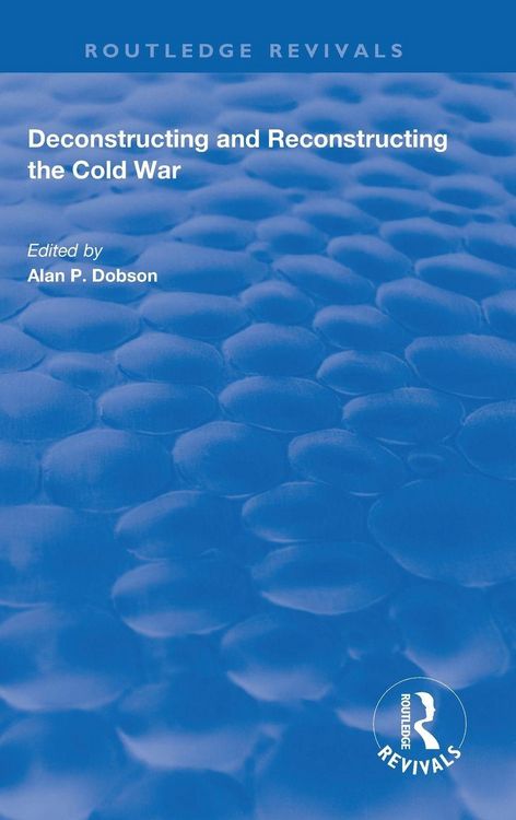 Produktbild: Deconstructing and Reconstructing the Cold War
