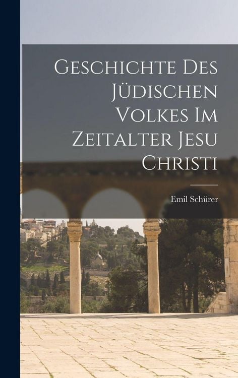 Produktbild: Geschichte des J&uuml;dischen Volkes im Zeitalter Jesu Christi