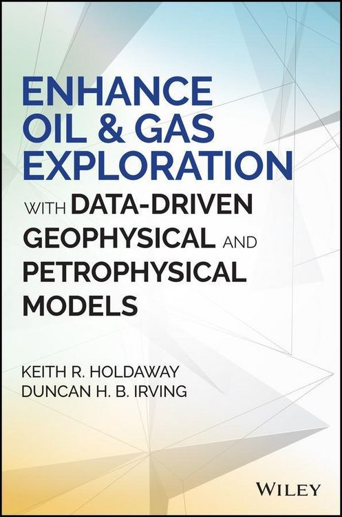 Produktbild: Enhance Oil and Gas Exploration with Data-Driven Geophysical and Petrophysical Models