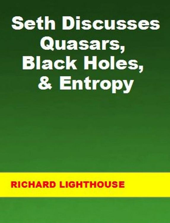 Produktbild: Seth Discusses Quasars, Black Holes, & Entropy