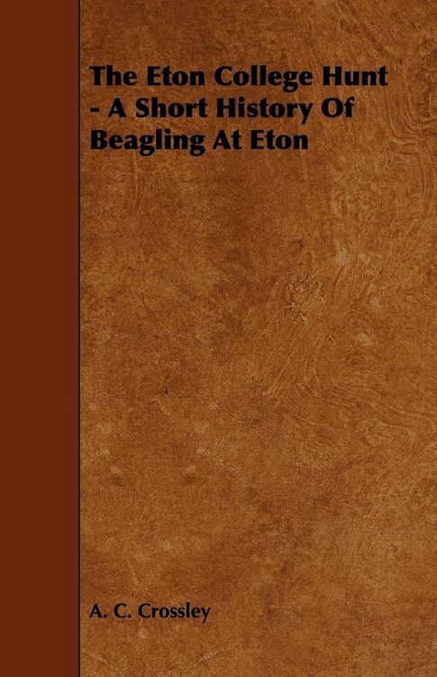 Produktbild: The Eton College Hunt - A Short History Of Beagling At Eton