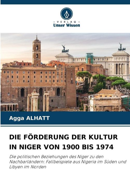 Produktbild: Die F&ouml;rderung der Kultur in Niger von 1900 Bis 1974