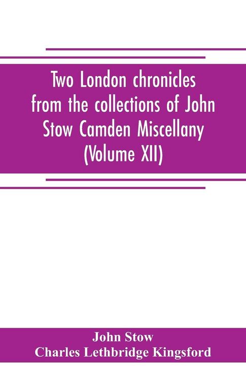 Produktbild: Two London chronicles from the collections of John Stow Camden Miscellany (Volume XII)