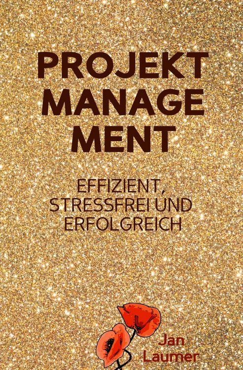Produktbild: Projektmanagement: Effizient, stressfrei und erfolgreich