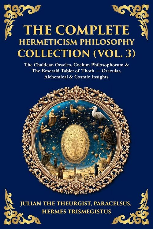 Produktbild: The Complete Hermeticism Philosophy Collection (Vol. 3)