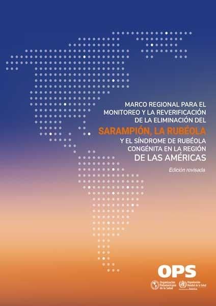 Produktbild: Marco regional para el monitoreo y la reverificacion de la eliminacion del sarampion, la rubeola y el sindrome de rubeola congenita en la Region de la