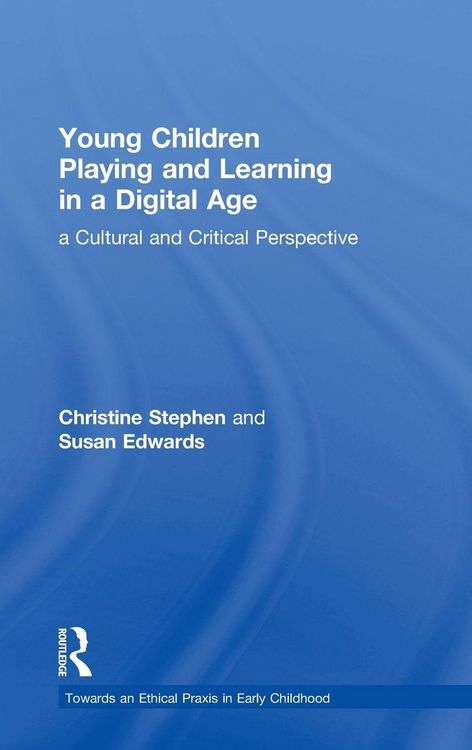 Produktbild: Young Children Playing and Learning in a Digital Age