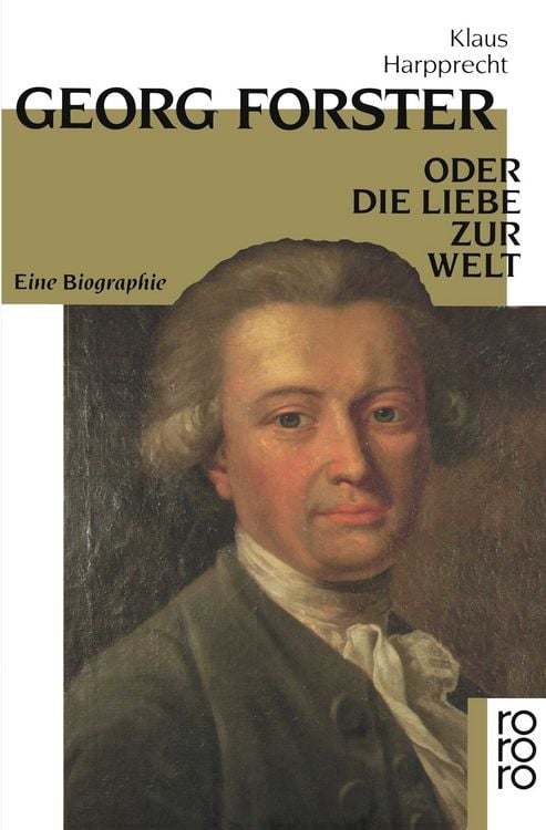 Bild vom Artikel Georg Forster oder Die Liebe zur Welt vom Autor Klaus Harpprecht