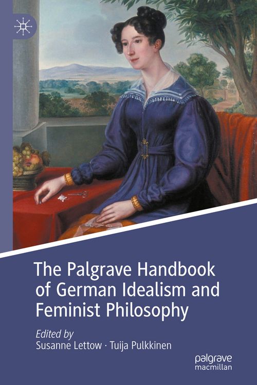 Produktbild: The Palgrave Handbook of German Idealism and Feminist Philosophy