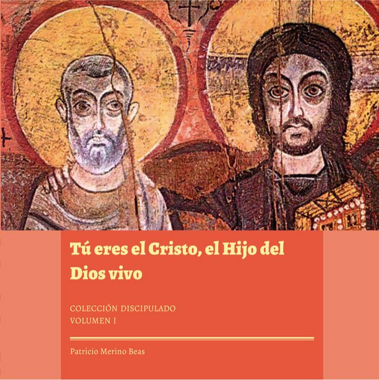 Produktbild: T&uacute; eres el Cristo, el Hijo del Dios vivo. Colecci&oacute;n Discipulado I