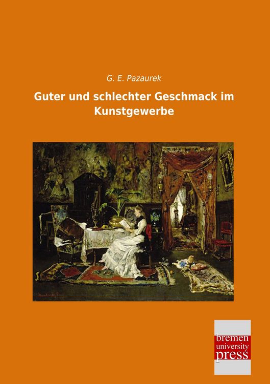 Produktbild: Guter und schlechter Geschmack im Kunstgewerbe