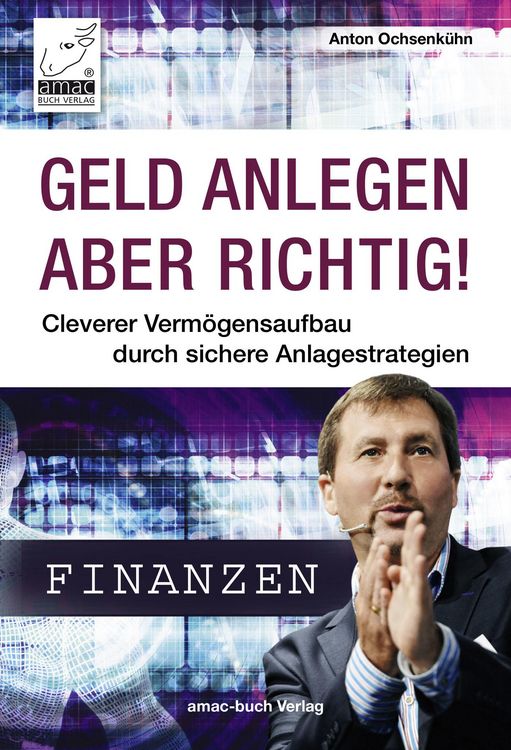 Produktbild: Geld anlegen - aber richtig!