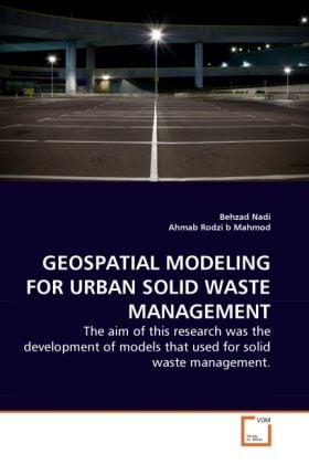 Produktbild: Nadi, B: GEOSPATIAL MODELING FOR URBAN SOLID WASTE MANAGEMEN