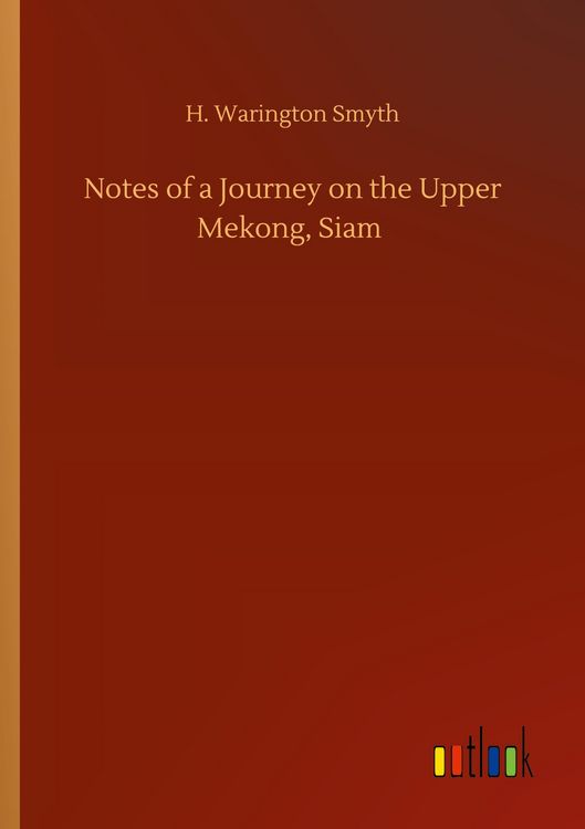 Produktbild: Notes of a Journey on the Upper Mekong, Siam