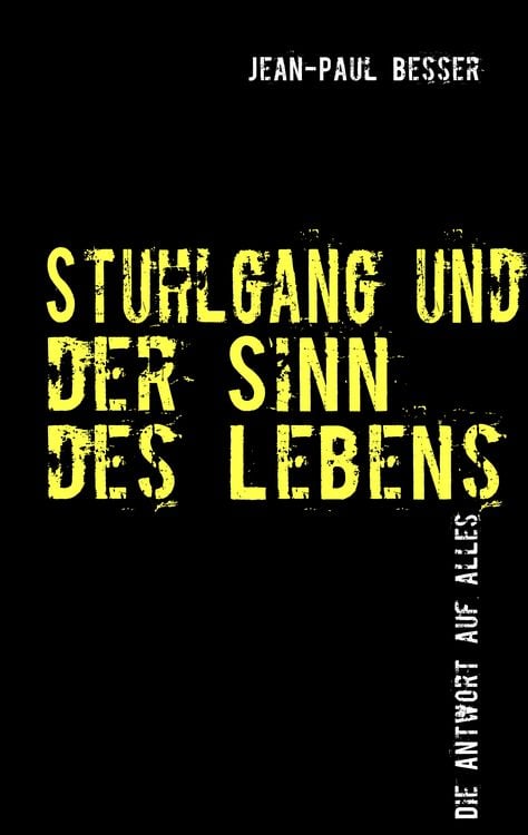 Produktbild: Stuhlgang und der Sinn des Lebens