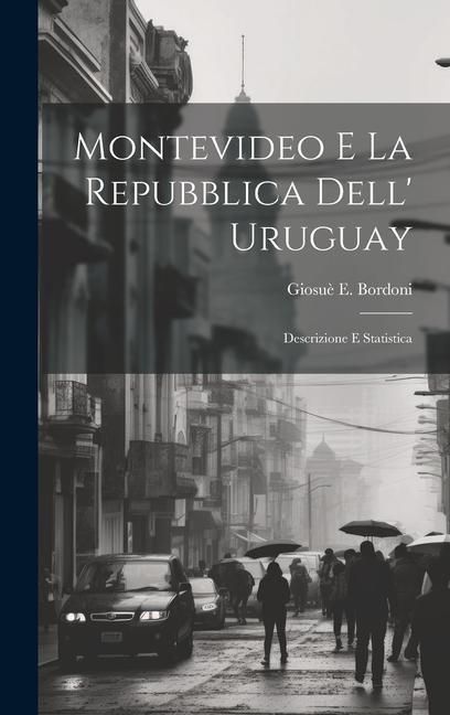 Produktbild: Montevideo E La Repubblica Dell' Uruguay: Descrizione E Statistica