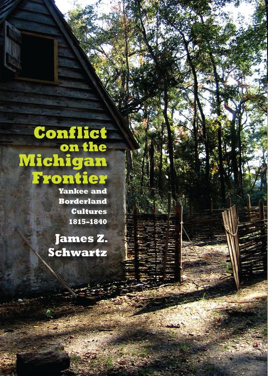 Produktbild: Schwartz, J: Conflict on the Michigan Frontier