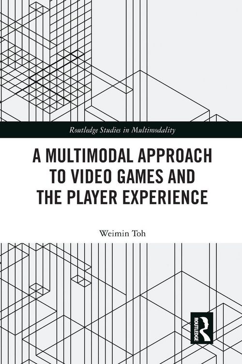 Produktbild: A Multimodal Approach to Video Games and the Player Experience