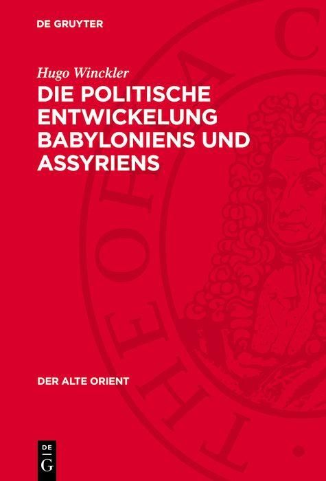 Produktbild: Die politische Entwickelung Babyloniens und Assyriens