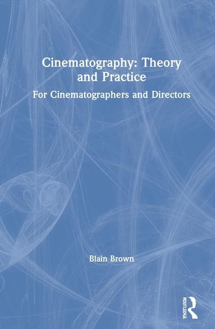 Produktbild: Brown, B: Cinematography: Theory and Practice
