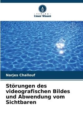 Produktbild: St&ouml;rungen des videografischen Bildes und Abwendung vom Sichtbaren