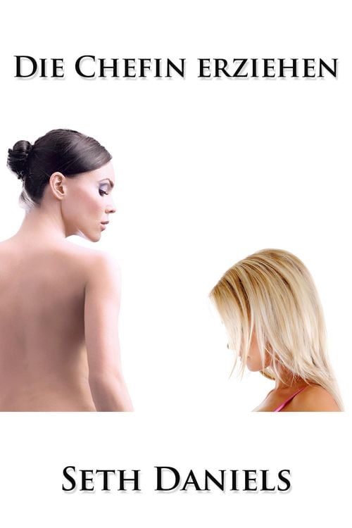 Produktbild: Die Chefin erziehen: Eine erotische lesbische BDSM Fantasie