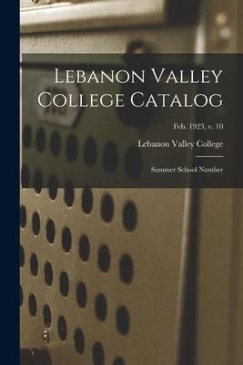 Produktbild: Lebanon Valley College Catalog: Summer School Number; Feb. 1923, v. 10
