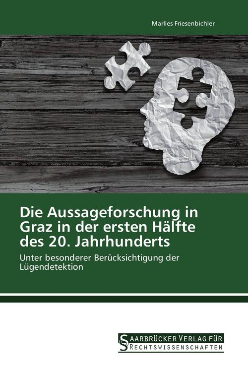 Produktbild: Die Aussageforschung in Graz in der ersten H&auml;lfte des 20. Jahrhunderts
