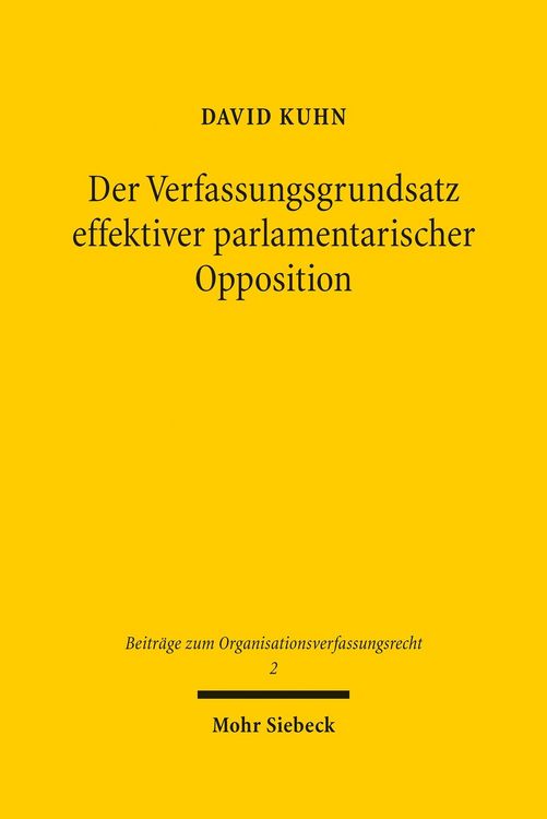Produktbild: Der Verfassungsgrundsatz effektiver parlamentarischer Opposition