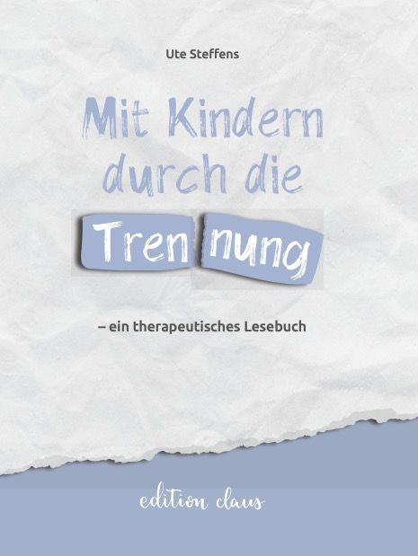 Produktbild: Mit Kindern durch die Trennung &ndash; ein therapeutisches Lesebuch