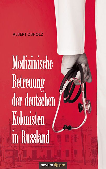 Produktbild: Medizinische Betreuung der deutschen Kolonisten in Russland