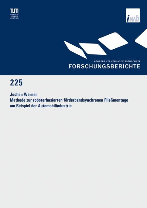 Produktbild: Methode zur roboterbasierten f&ouml;rderbandsynchronen Flie&szlig;montage am Beispiel der Automobilindustrie