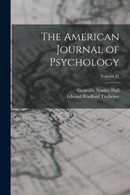 Produktbild: The American Journal of Psychology; Volume 21