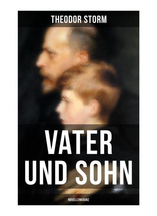 Produktbild: Vater und Sohn (Novellenkranz)