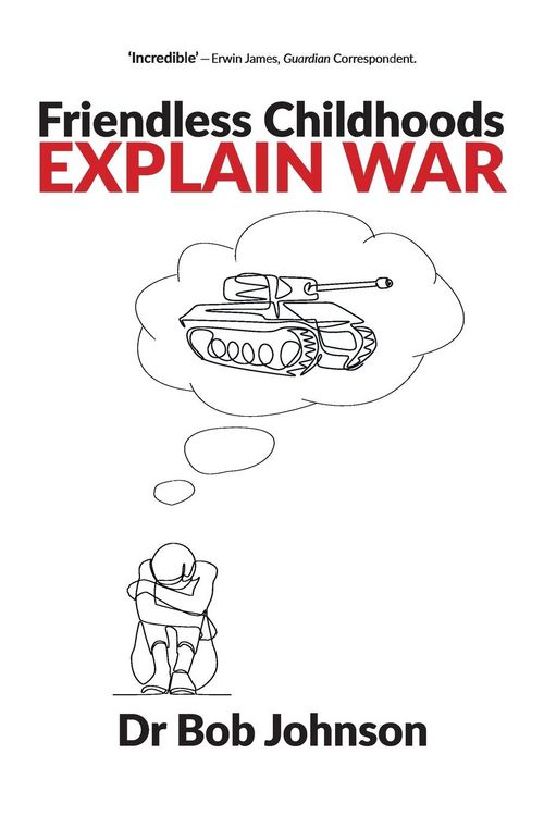 Produktbild: Friendless Childhoods Explain War